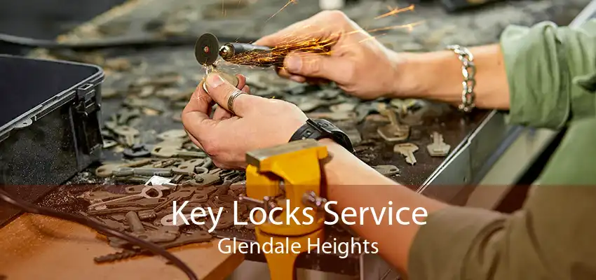 Key Locks Service Glendale Heights