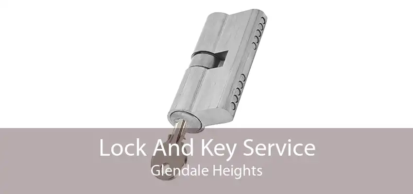 Lock And Key Service Glendale Heights