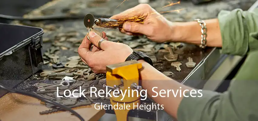 Lock Rekeying Services Glendale Heights