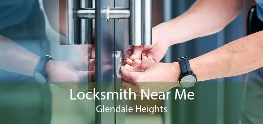 Locksmith Near Me Glendale Heights