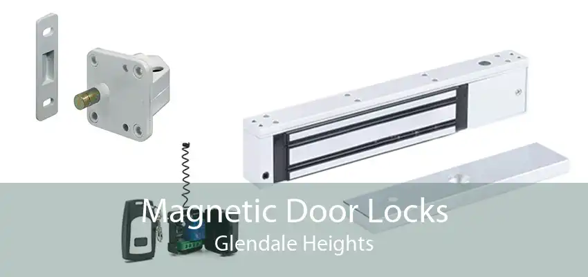Magnetic Door Locks Glendale Heights