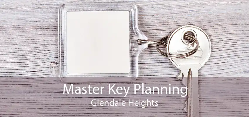 Master Key Planning Glendale Heights
