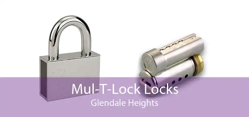 Mul-T-Lock Locks Glendale Heights