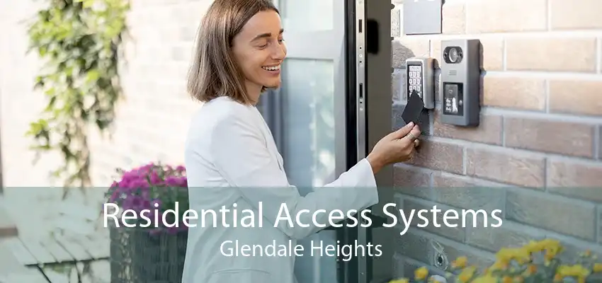 Residential Access Systems Glendale Heights