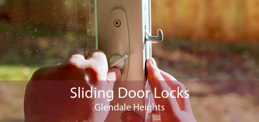 Sliding Door Locks Glendale Heights